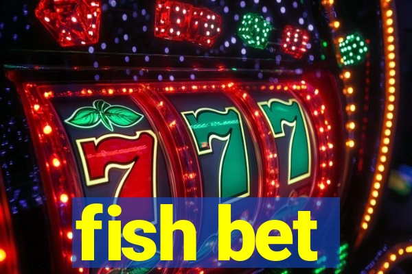 fish bet